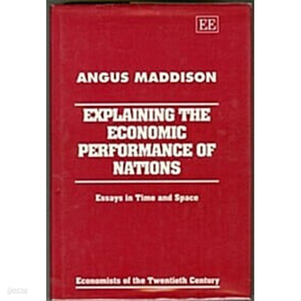 Explaining the Economic Performance of Nations : Essays in Time and Space