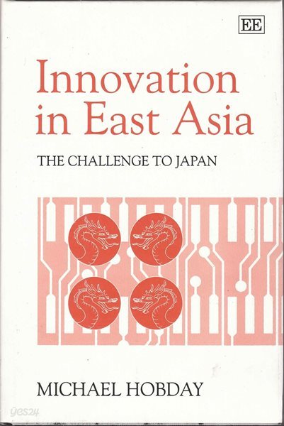 Innovation in East Asia : The Challenge to Japan