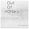 Ryuichi Sakamoto (류이치 사카모토) - Out Of Noise - R [2LP]
