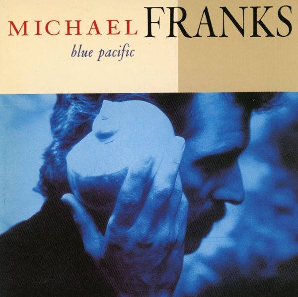 마이클 프랭스 - Michael Franks - Blue Pacific