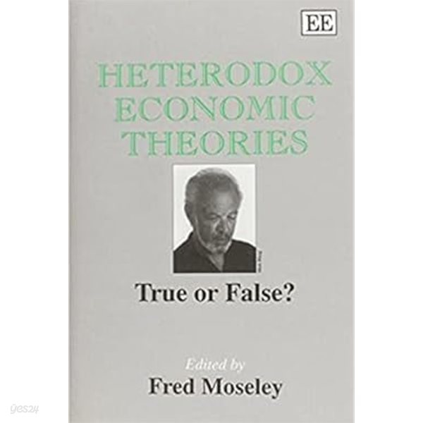 Heterodox Economic Theories : True or False ?