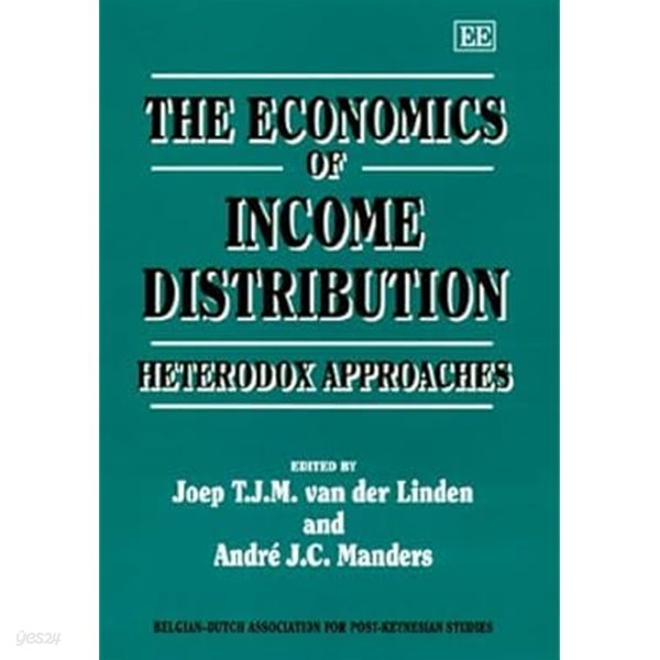 The Economics of Income Distribution : Heterodox Approaches