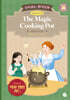 낭독하는 명작동화 Level 1 The Magic Cooking Pot