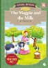 낭독하는 명작동화 Level 1 The Magpie and the Milk