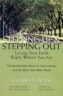 Stepping Up and Stepping Out: Living Your Faith Right Where You Are: The Remarkable Story of Garry K