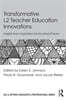 Transformative L2 Teacher Education Innovations