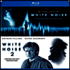 White Noise (화이트 노이즈) (2005) / White Noise 2: The Light (화이트 노이즈 2) (2007)(한글무자막)(Blu-ray)