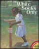 White Socks Only