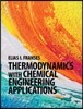 Thermodynamics with Chemical Engineering Applications