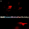 Bill Evans - Waltz For Debby (+1 Bonus Track) (Limited Edition) (Audiophile Vinyl LP)