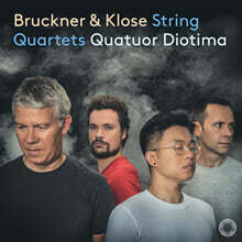 Quatuor Diotima 브루크너 &amp; 크로제: 현악 사중주곡집 (Bruckner &amp; Klose: String Quartets)