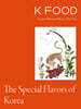 K FOOD : Secrets of Korean Flavors : Part 1