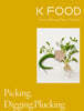 K FOOD : Secrets of Korean Flavors : Part 4