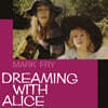 Mark Fry - Dreaming With Alice [LP]