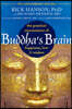 Buddha's Brain: The Practical Neuroscience of Happiness, Love, and Wisdom