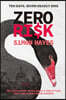 Zero Ri$k