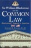 Sir William Blackstone and the Common Law: Blackstone's Legacy to America