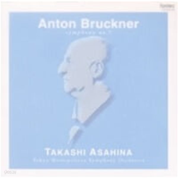 Takashi Asahina / 브루크너 : 교향곡 7번 (Bruckner: Symphony No.7) (일본수입/FOCD9158)