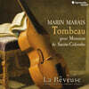 La Rêveuse 마랭 마레: 생트-콜롱보의 무덤 (Marais: Tombeau Pour Monsieur de Sainte-Colombe)
