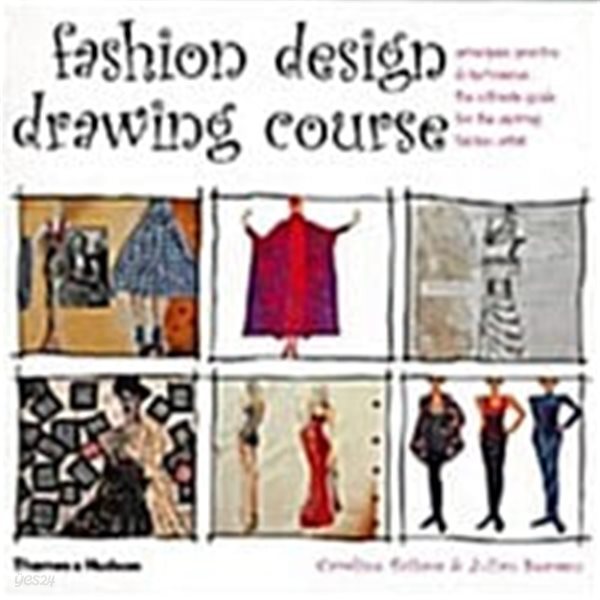 Fashion Design Drawing Course : Principles, Practice and Techniques: The Ultimate Guide for the Aspiring Fashion Artist (Paperback)