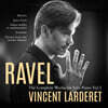 Vincent Larderet 라벨: 피아노 작품 전곡 1집 (Ravel: Complete Piano Works Vol.1)