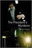 Oxford Bookworms Library Level 1 : The President‘s Murderer