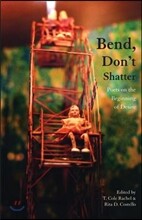 Bend, Don't Shatter: Poets on the Beginning of Desire