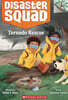 Disaster Squad #4:Tornado Rescue (A Branches Book)