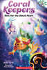 Coral Keepers #2:Dive for the Black Pearl (A Branches Book)
