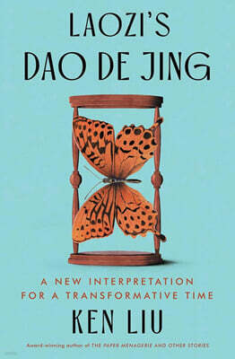 Laozi's DAO de Jing: A New Interpretation for a Transformative Time
