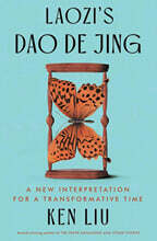 Laozi's DAO de Jing: A New Interpretation for a Transformative Time