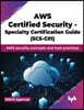 AWS Certified Security - Specialty Certification Guide (SCS-C01): AWS security concepts and best practices (English Edition)