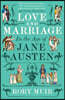 Love and Marriage in the Age of Jane Austen