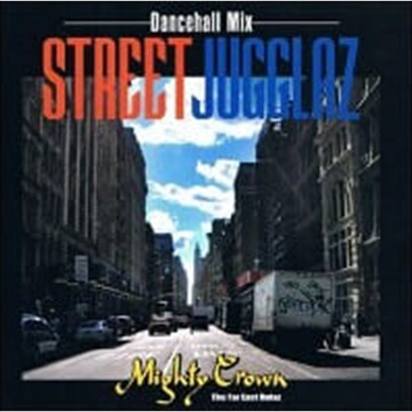 Mighty Crown / Street Jugglaz Dancehall Mix (수입)