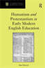 Humanism and Protestantism in Early Modern English Education