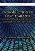 Introduction to Cryptography with Mathematical Foundations and Computer Implementations