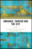 Ambiance, Tourism and the City