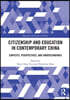 Citizenship and Education in Contemporary China