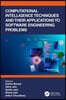 Computational Intelligence Techniques and Their Applications to Software Engineering Problems