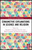 Conjunctive Explanations in Science and Religion
