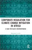 Corporate Regulation for Climate Change Mitigation in Africa