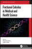 Fractional Calculus in Medical and Health Science