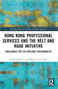 Hong Kong Professional Services and the Belt and Road Initiative