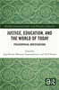 Justice, Education, and the World of Today