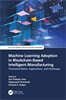 Machine Learning Adoption in Blockchain-Based Intelligent Manufacturing