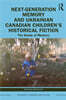 Next-Generation Memory and Ukrainian Canadian Children’s Historical Fiction