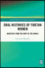 Oral Histories of Tibetan Women