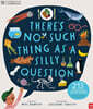 University of Cambridge: There's No Such Thing as a Silly Question