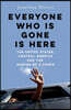 Everyone Who Is Gone Is Here