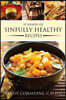 35 Shades of Sinfully Healthy Recipes: Clean Eating Using Once Forbidden Ingredients